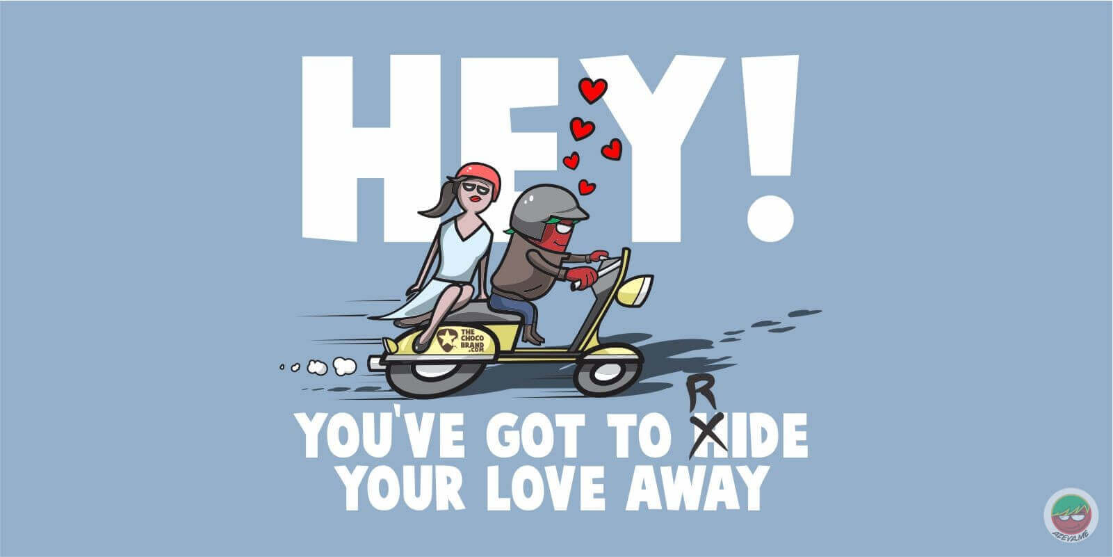 to hide your love away